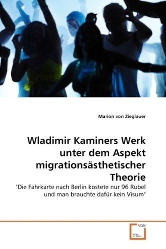 Wladimir Kaminers Werk unter dem Aspekt migrationsästhetischer Theorie