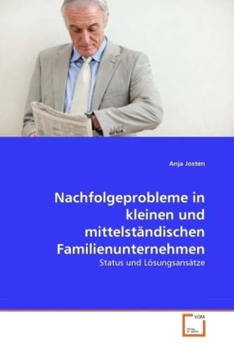 Nachfolgeprobleme in kleinen und mittelständischen Familienunternehmen