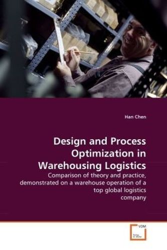 Design and Process Optimization in Warehousing Logistics