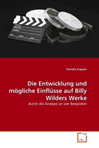 Die Entwicklung und mögliche Einflüsse auf Billy Wilders Werke