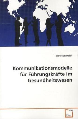 Kommunikationsmodelle für Führungskräfte im Gesundheitswesen