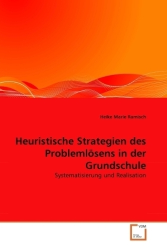 Heuristische Strategien des Problemlösens in der Grundschule