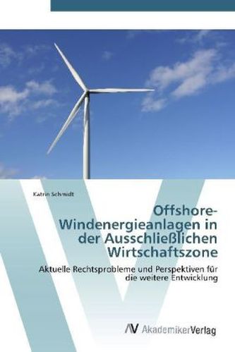 Offshore-Windenergieanlagen in der Ausschließlichen Wirtschaftszone