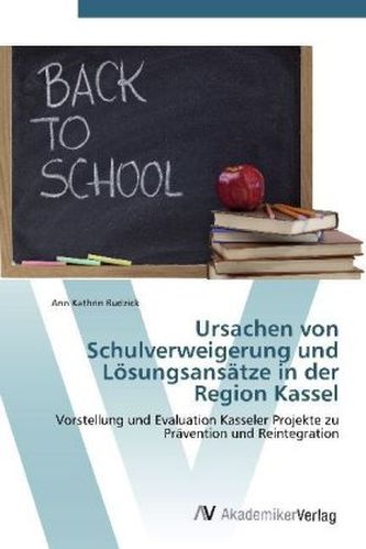 Ursachen von Schulverweigerung und Lösungsansätze in der Region Kassel