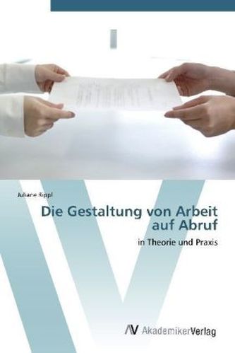 Die Gestaltung von Arbeit auf Abruf