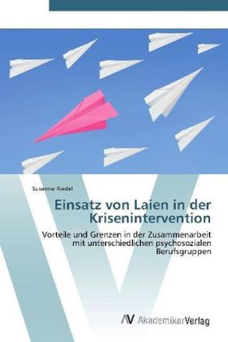 Einsatz von Laien in der Krisenintervention Einsatz von Laien in der Krisenintervention