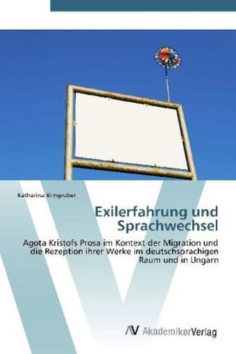 Exilerfahrung und Sprachwechsel