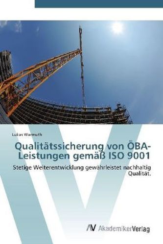 Qualitätssicherung von ÖBA-Leistungen gemäß ISO 9001