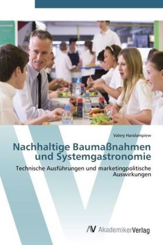 Nachhaltige Baumaßnahmen und Systemgastronomie