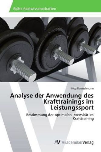 Analyse der Anwendung des Krafttrainings im Leistungssport