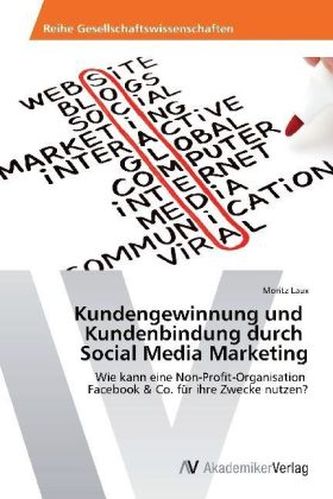 Kundengewinnung und Kundenbindung durch Social Media Marketing