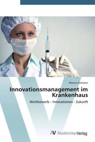 Innovationsmanagement im Krankenhaus