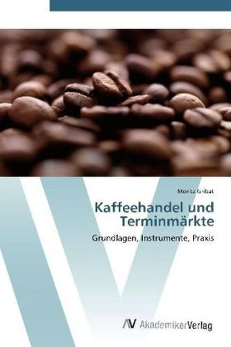 Kaffeehandel und Terminmärkte