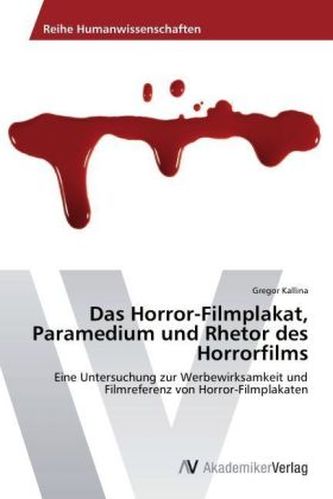 Das Horror-Filmplakat, Paramedium und Rhetor des Horrorfilms