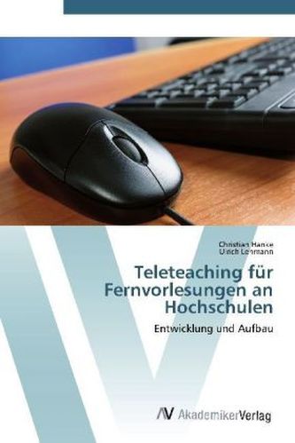 Teleteaching für Fernvorlesungen an Hochschulen