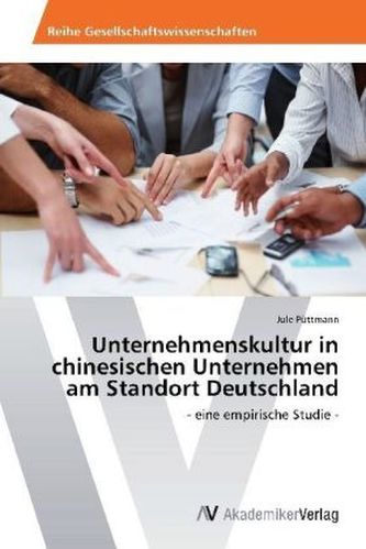 Unternehmenskultur in chinesischen Unternehmen am Standort Deutschland