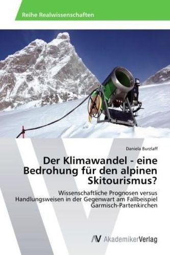 Der Klimawandel - eine Bedrohung für den alpinen Skitourismus?