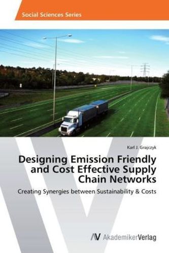 Designing Emission Friendly and Cost Effective Supply Chain Networks