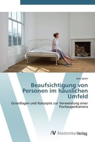 Beaufsichtigung von Personen im häuslichen Umfeld