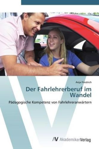 Der Fahrlehrerberuf im Wandel