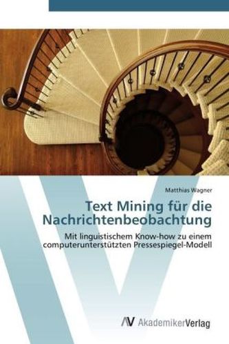 Text Mining für die Nachrichtenbeobachtung