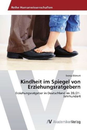 Kindheit im Spiegel von Erziehungsratgebern