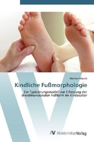 Kindliche Fußmorphologie