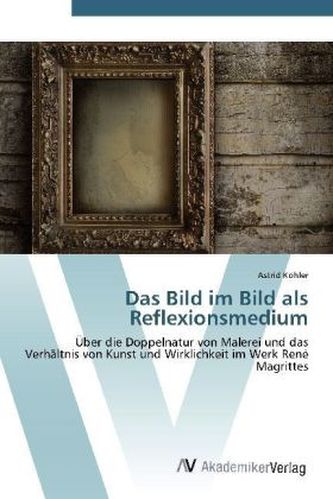 Das Bild im Bild als Reflexionsmedium