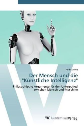 Der Mensch und die 'Künstliche Intelligenz'