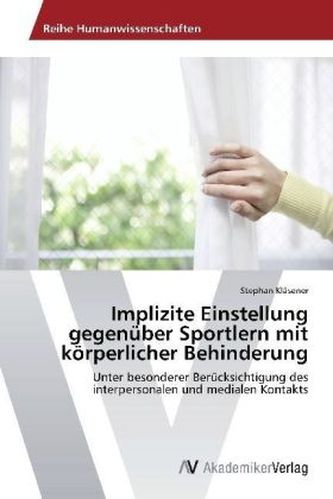 Implizite Einstellung gegenüber Sportlern mit körperlicher Behinderung