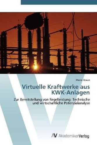 Virtuelle Kraftwerke aus KWK-Anlagen