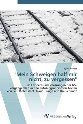 'Mein Schweigen half mir nicht, zu vergessen'