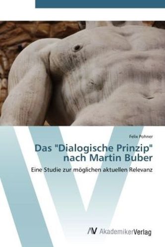 Das 'Dialogische Prinzip' nach Martin Buber