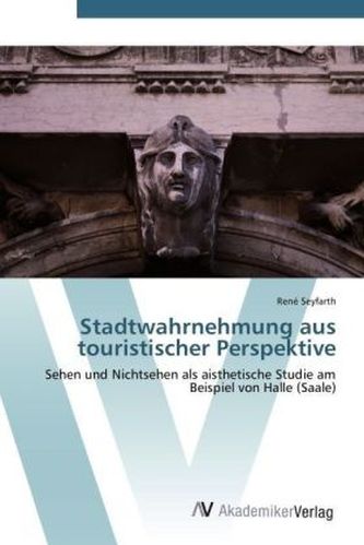 Stadtwahrnehmung aus touristischer Perspektive