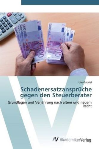Schadenersatzansprüche gegen den Steuerberater