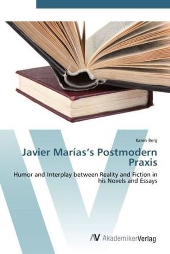Javier Marías's Postmodern Praxis