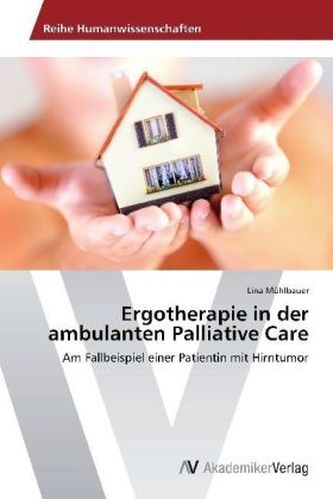 Ergotherapie in der ambulanten Palliative Care