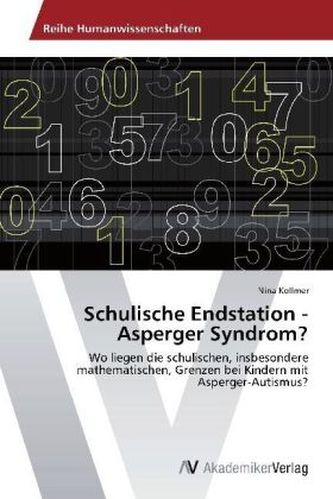 Schulische Endstation - Asperger Syndrom?