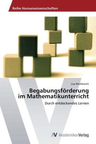 Begabungsförderung im Mathematikunterricht