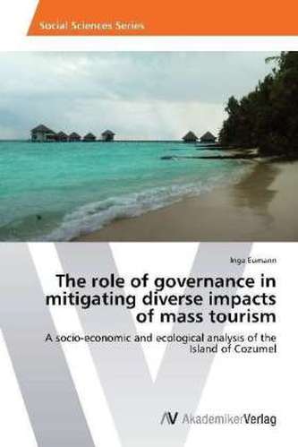 The role of governance in mitigating diverse impacts of mass tourism