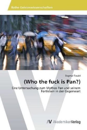 (Who the fuck is Pan?)