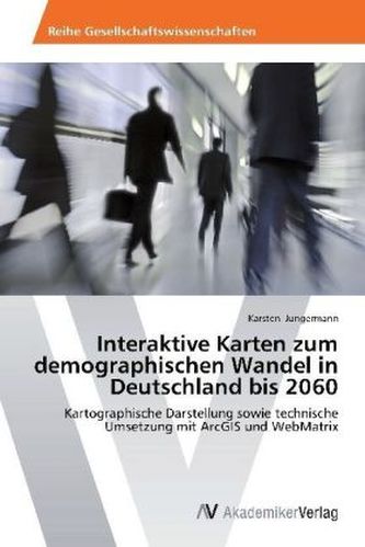 Interaktive Karten zum demographischen Wandel in Deutschland bis 2060