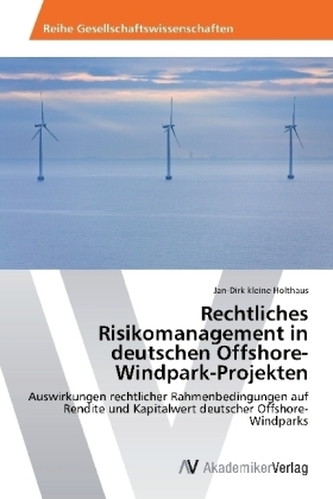 Rechtliches Risikomanagement in deutschen Offshore-Windpark-Projekten
