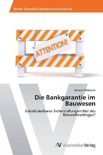 Die Bankgarantie im Bauwesen