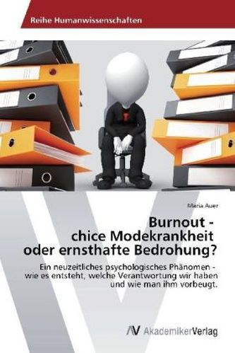 Burnout - chice Modekrankheit oder ernsthafte Bedrohung?