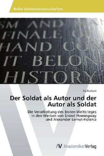 Der Soldat als Autor und der Autor als Soldat