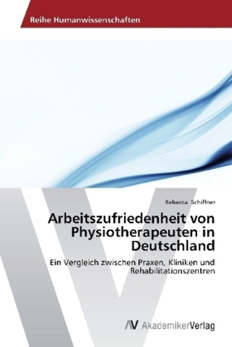 Arbeitszufriedenheit von Physiotherapeuten in Deutschland
