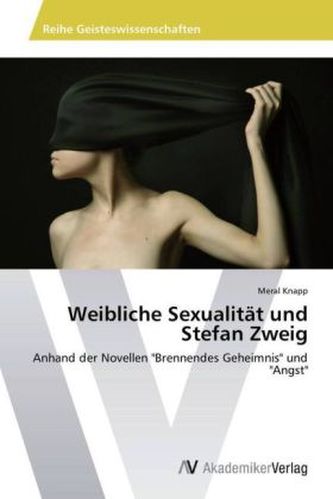 Weibliche Sexualität und Stefan Zweig