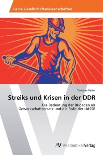Streiks und Krisen in der DDR Streiks und Krisen in der DDR