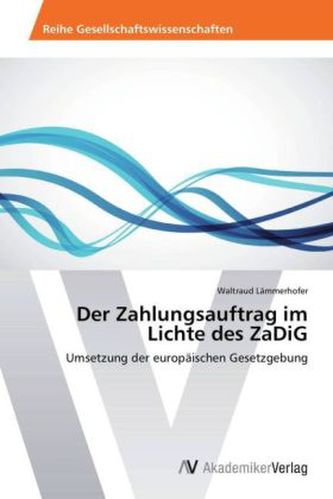 Der Zahlungsauftrag im Lichte des ZaDiG